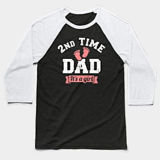 2nd second time Dad it's a girl gender reveal Baseball T-Shirt